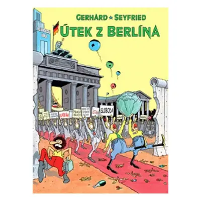 Útek z Berlína - Gerhard Seyfried