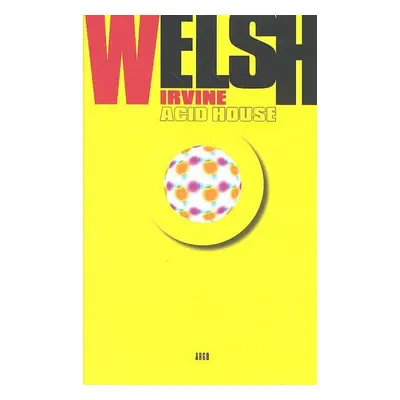 Acid House - Irvine Welsh