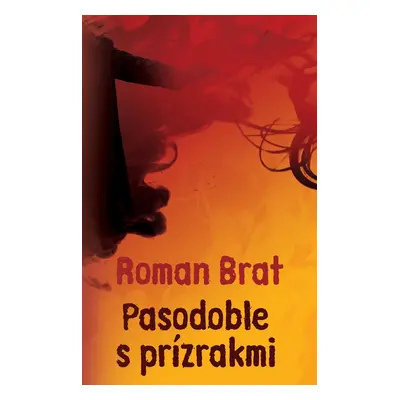 Pasodoble s prízrakmi - Roman Brat