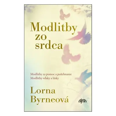 Modlitby zo srdca - Lorna Byrneová