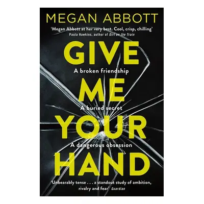 Give Me Your Hand - Megan Abbott