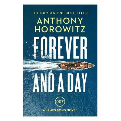 Forever and a Day - Anthony Horowitz