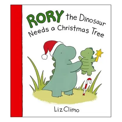 Rory the Dinosaur Needs a Christmas Tree - Liz Climo