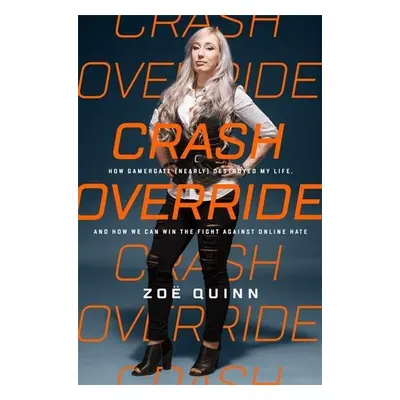 Crash Override - Zoe Quinn