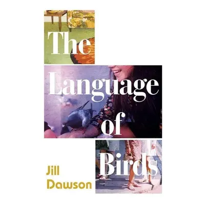 The Language of Birds - Jill Dawson