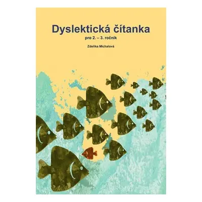 Dyslektická čítanka pro 2. - 3. ročník - Zděňka Michalová