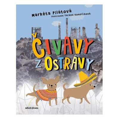 Čivavy z Ostravy - Markéta Pilátová