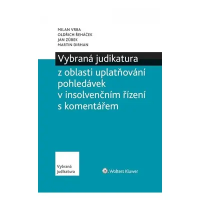 Vybraná judikatura z oblasti insolvencí - Milan Vrba