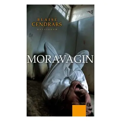 Moravagin - Blaise Cendrars