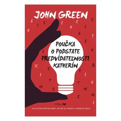 Poučka o podstate predvídateľnosti Katherín - John Green