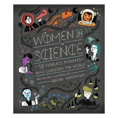 Women in Science - Rachel Ignotofsky