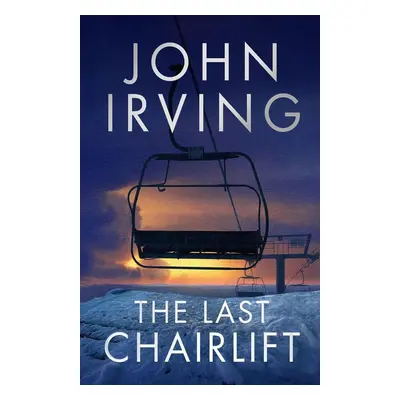 The Last Chairlift - John Irving