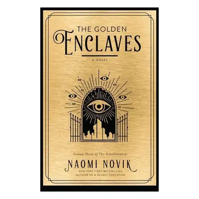 The Golden Enclaves - Naomi Novik