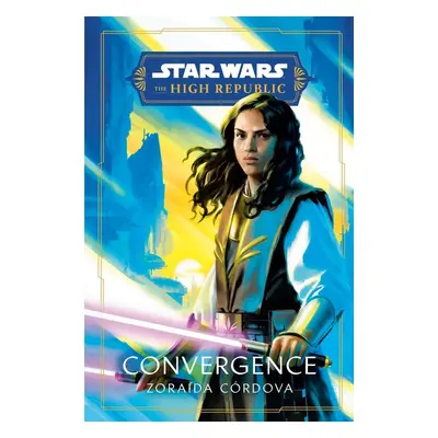 Star Wars: Convergence (The High Republic) - Zoraida Córdova