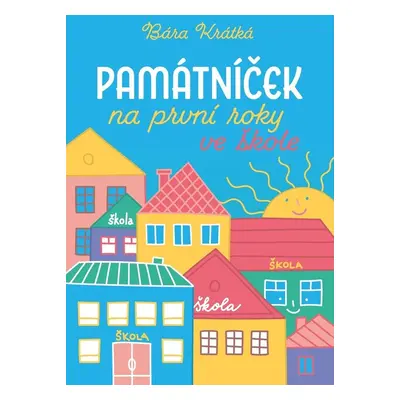 Památníček na první roky ve škole - Barbora Krátká