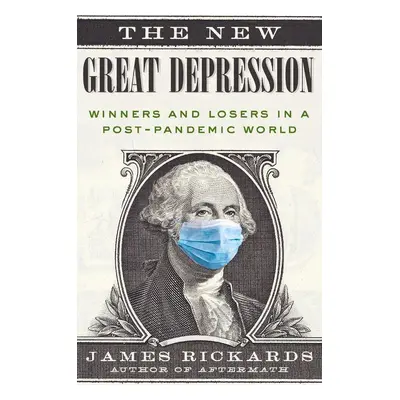 The New Great Depression - James Rickards