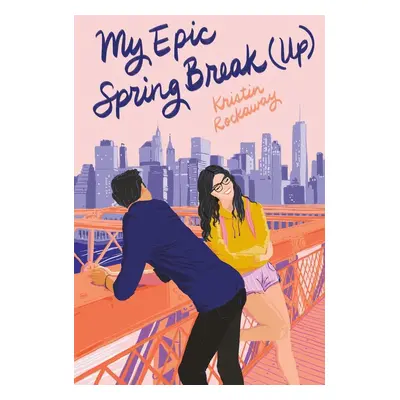 My Epic Spring Break (Up) - Kristin Rockaway