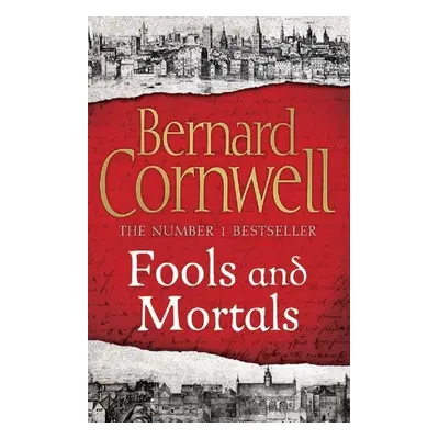 Fools and Mortals - Bernard Cornwell