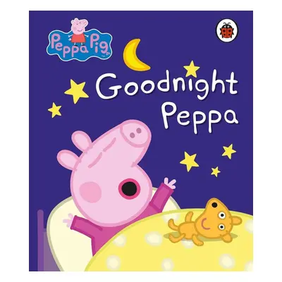 Peppa Pig: Goodnight Peppa - Autor Neuveden