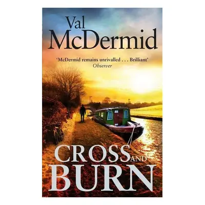 Cross and Burn - Val McDermid