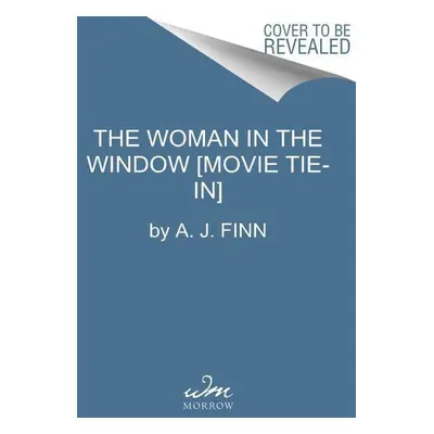 The Woman in the Window [Movie Tie-In] - A. J. Finn