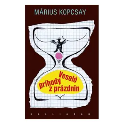 Veselé príhody z prázdnin - Marius Kopcsay