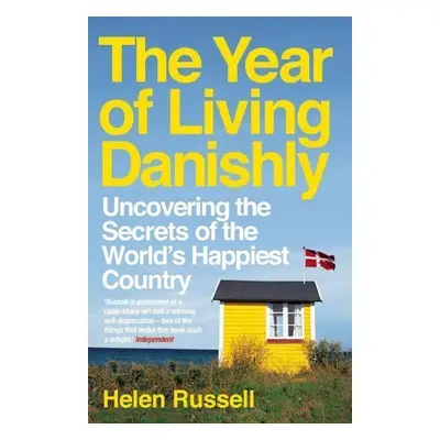 The Year of Living Danishly - Helen Russell