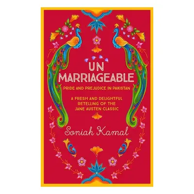 Unmarriageable - Soniah Kamal