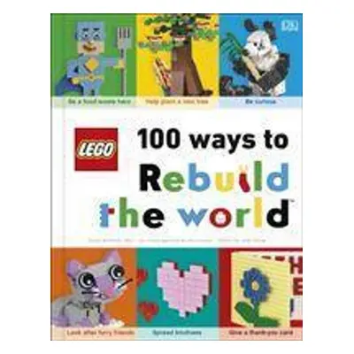 LEGO 100 Ways to Rebuild the World - Helen Murray