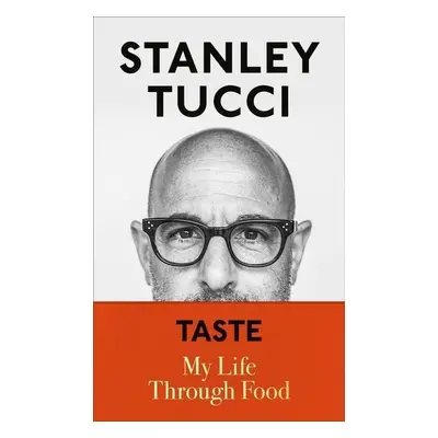 Taste - Stanley Tucci