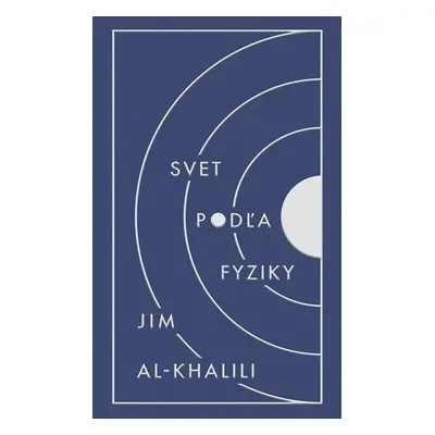 Svet podľa fyziky - Jim Al-Khalili