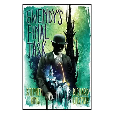 Gwendy's Final Task - Richard Chizmar