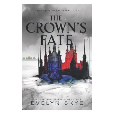 The Crown's Game 02. The Crown's Fate - Evelyn Skye