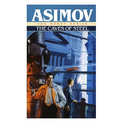 Caves of Steel - Isaac Asimov