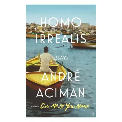 Homo Irrealis - André Aciman