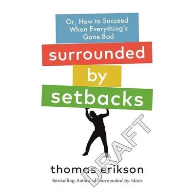 Surrounded by Setbacks - Thomas Erikson