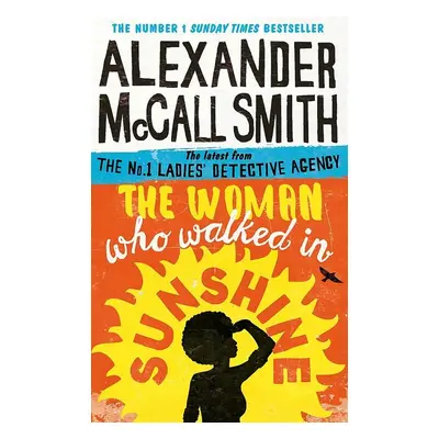 The Woman Who Walked in Sunshine - Alexander McCall Smith