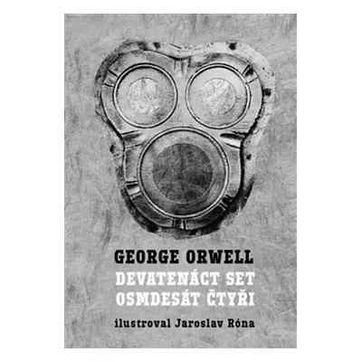 Devatenáct set osmdesát čtyři - George Orwell