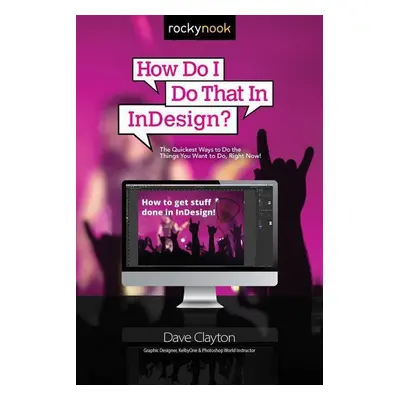 How Do I Do That in Indesign? - Dave Clayton