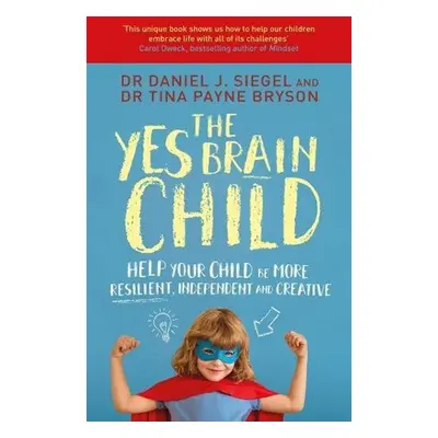 The Yes Brain Child - Daniel J. Siegel