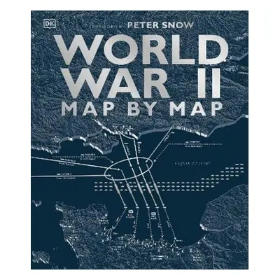 World War II Map by Map - Peter Snow