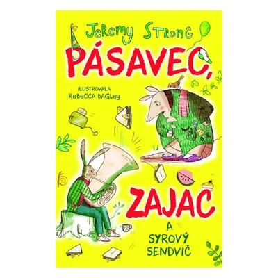 Pásavec, zajac a syrový sendvič - Jeremy Strong