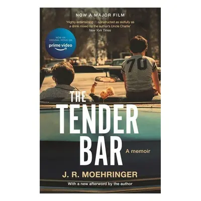 Tender Bar - J. R. Moehringer