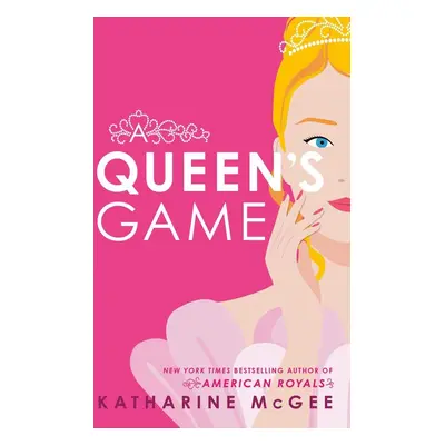 A Queen's Game - Katharine McGee