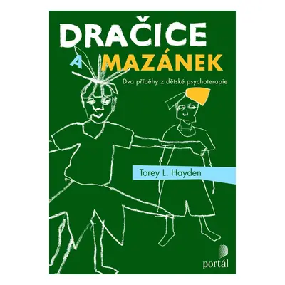 Dračice a mazánek - Torey L. Hayden