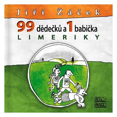 Limeriky 99 dědečků a 1 babička - Jiří Žáček