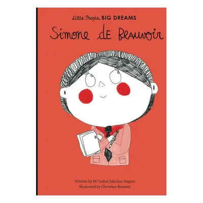 Little People, Big Dreams: Simone de Beauvoir - Isabel Sanchez Vegara