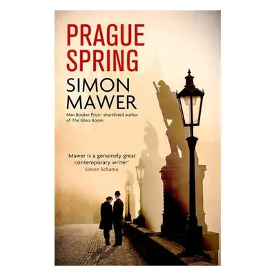 Prague Spring - Simon Mawer