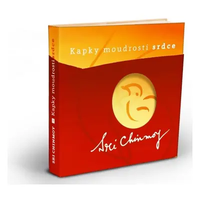 Kapky moudrosti srdce - Sri Chinmoy