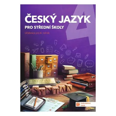 Český jazyk 4 pro střední školy - Autor Neuveden